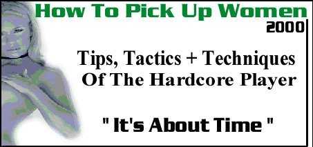 Dating, Singles, Personals - How to Pick Up Women, 2000! - The Dating Guide to End All Dating Guides!